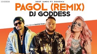 Pagol X Unforgettable - Deep Jandu | French Montana | DJ GODDESS REMIX