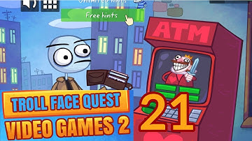 Troll Face Quest : Video Games 2 : Level 21 : Android / iOS Game