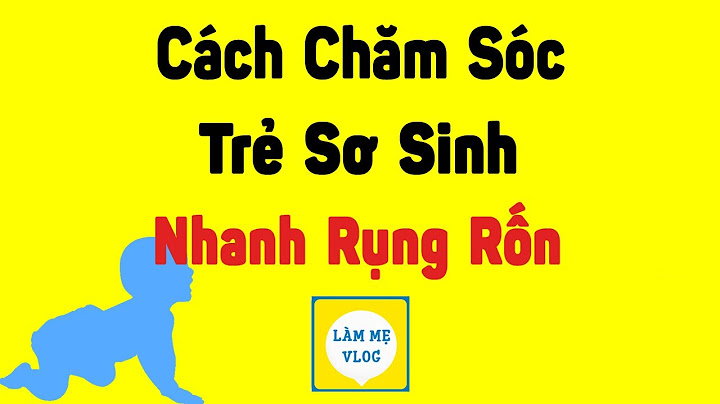 Trẻ sơ sinh rụng rốn bao nhiêu ngày thì khô năm 2024