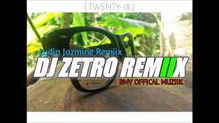 Dj Zetro x Lydia Jazmine - Oja Kunzita [Remix 2018]°•BrtH`Bluz [Burhay]