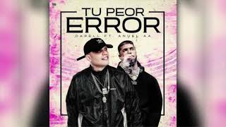 Tu Peor Error (Remix) - Anuel AA Ft. Darell (Audio Official)