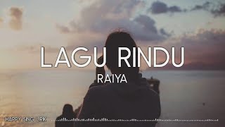 Raiya - Lagu Rindu (Lirik)