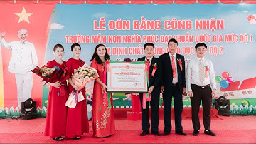 Trường Mầm non Nghĩa Phúc, Tân Kỳ, Nghệ An đón chuẩn quốc gia mức độ 1 || Quốc Thắng Studio
