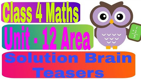 Solution Brain Teasers| Unit - 12 Area| dav public schoolSyllabus|Class 4 Maths|