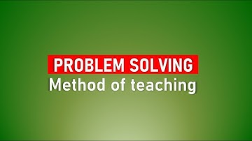 Problem Solving Method Of Teaching || Methods of Teaching || tsin-eng