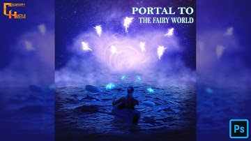 Portal To The Fairy World | Photoshop Manipulation Tutorial