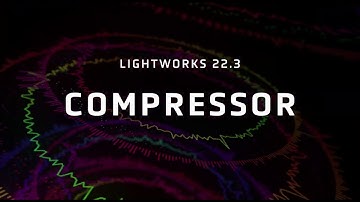 Compressor - Lightworks 22.3 Sounds Great!