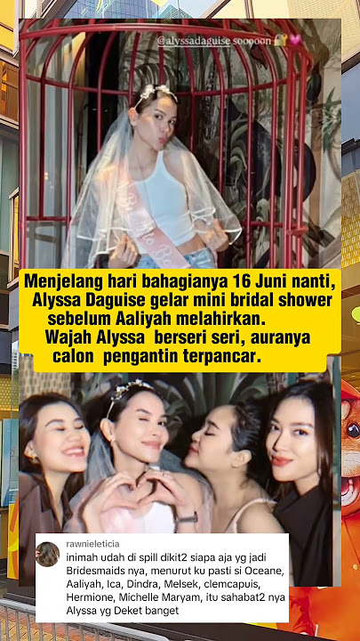 Jelang nikah Alyssa  Daguise diberi kejutan bridal shower  #shortsvedio #shorts #masukberanda