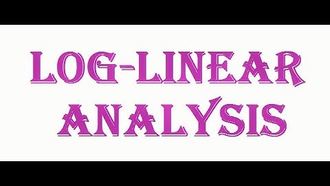 Log-Linear Analysis Part-2 Backward Elimination Procedure-1