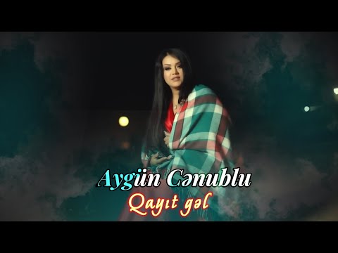 Aygun Cenublu - Qayit Gel (Official Video)