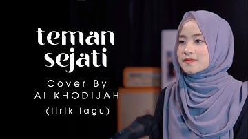 LIRIK TEMAN SEJATI || Cover AI KHODIJAH