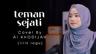 LIRIK TEMAN SEJATI || Cover AI KHODIJAH