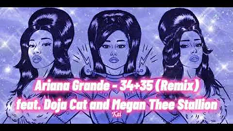 Ariana Grande - 34+35 (Remix) feat. Doja Cat and Megan Thee Stallion