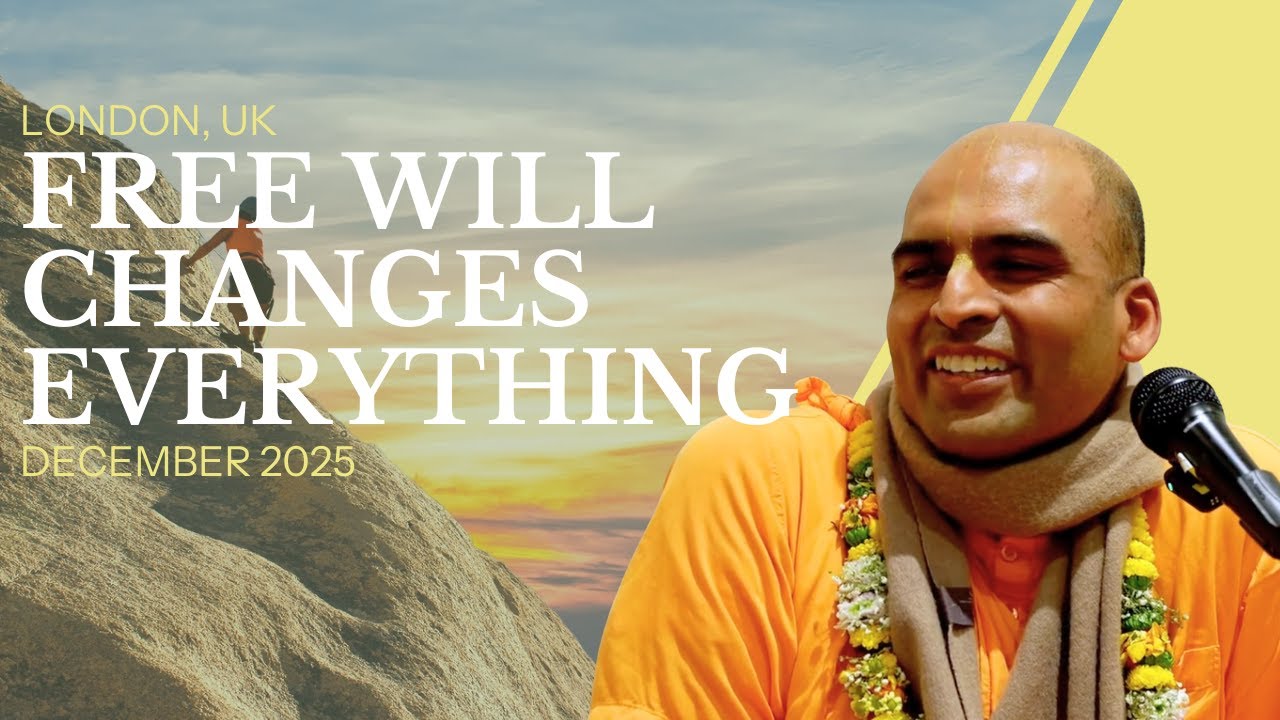 Free Will Changes Everything | London, UK | Svayam Bhagavan Keshava Maharaja