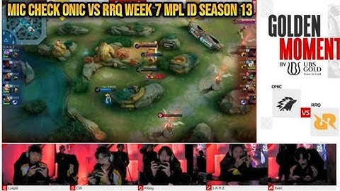 Mic check Onic Vs RRQ Week 7 MPL ID Season 13