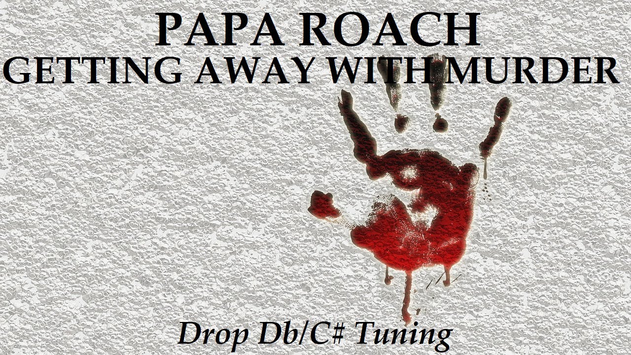 papa roach getting away with murders