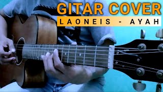 LAONEIS - AYAH (GITAR COVER)