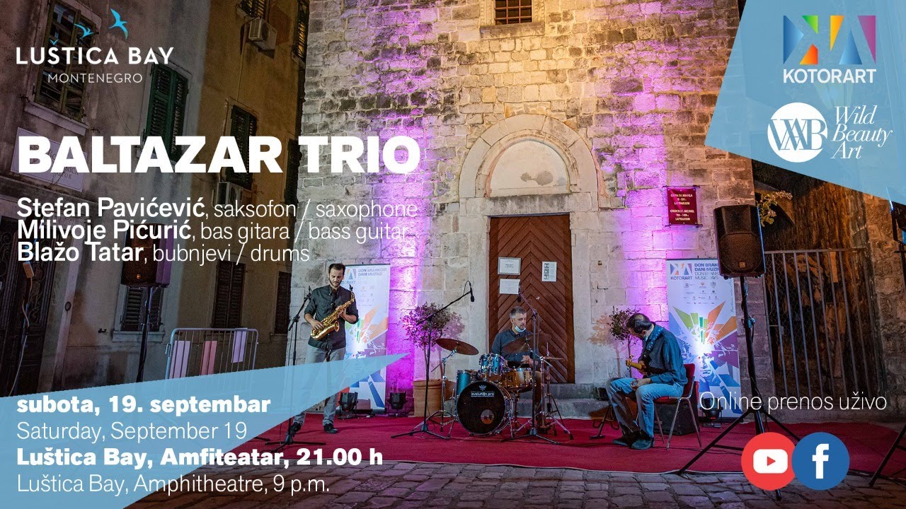 Kotor Art jazz concert with BALTAZAR Trio in Luštica Bay!