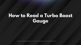 How to Read a Turbo Boost Gauge