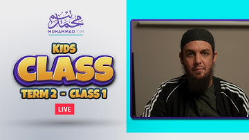 Kids Class: Term 2 Class 1 | Muhammad Tim Humble
