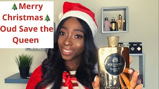 🎄 MERRY CHRISTMAS 🎄 || OUD SAVE THE QUEEN by ATKINSONS REVIEW