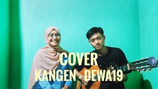 KANGEN - DEWA 19 ( COVER ) || by. BanMe Project