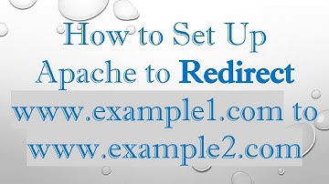 How to Set Up Apache to Redirect www.example1.com to www.example2.com
