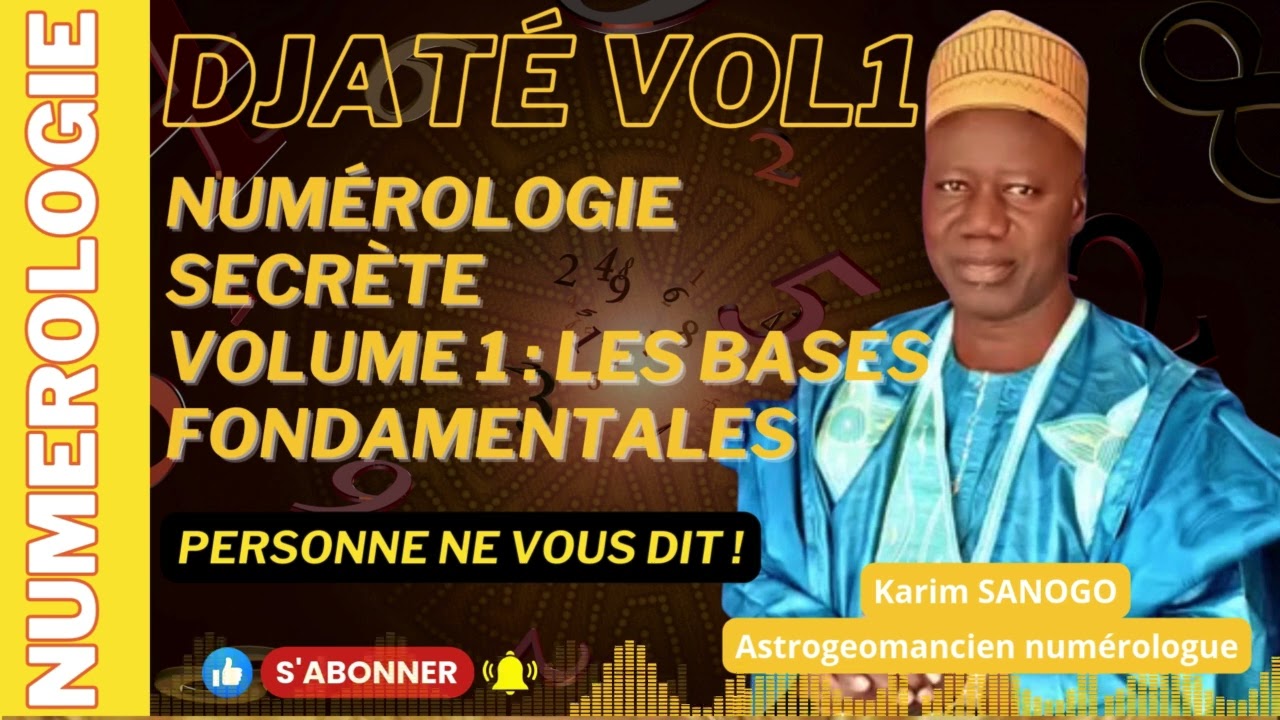 1️⃣ NUMÉROLOGIE SECRÈTE 🔢 | Karim Sanogo à Sokasso – Volume 1 : Les Bases Fondamentales