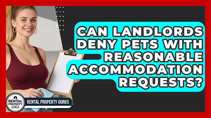 Can Landlords Deny Pets With Reasonable Accommodation Requests? - Rental Property Gurus