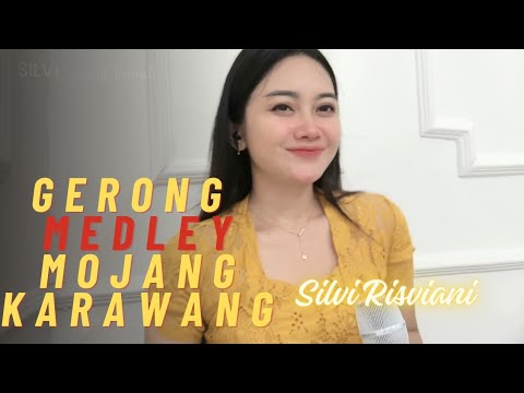 GERONG MEDLEY MOJANG KARAWANG ~ SILVI RISVIANI