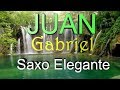 JUAN GABRIEL-SUPER RELAJANTE --SAXO ELEGANTE