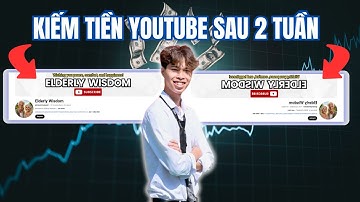Kênh YouTube này đã bật kiếm tiền sau 2 tuần đăng tải video (có câu lênh sẵn)