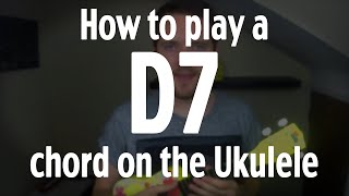 How to play a D7 chord on the Ukulele | by iamJohnBarker Wealth