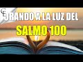 Orando a la luz del Salmo 100 | PARA DAR GRACIAS A DIOS