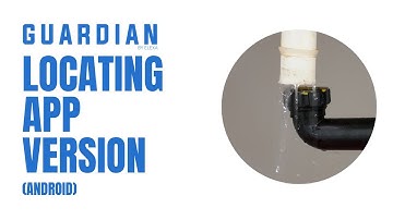 Where to Locate App Version (Android) | Guardian by Elexa Support