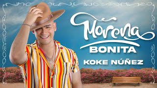 Koke Nuñez - Morena Bonita (VIDEO OFiCIAL)