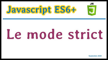 JavaScript ES6 : Le mode strict