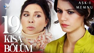 Aşk-I Memnu 19. Kısa Bölüm
