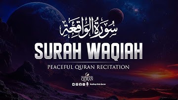 Surah Al Waqiah سورة الواقعة | This Calm Voice Will TOUCH Your HEART إن شاء الله | By Alaa Aqel