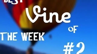 Best Vines Of The Week №2