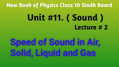 Sound, Speed of sound in air, Solid, liquid and gas, Ch.#2, New Book of physics class 10,Sindh Board