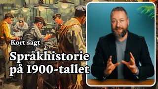 Språkhistorien på 1900-tallet