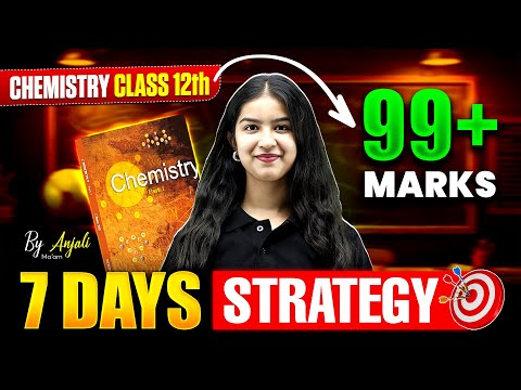 Last 7 Days to SAVE Chemistry 😳Score 100 | Class 12 Boards 2026