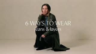 6 ways to wear jeans & layers