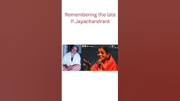Remembering the late P.Jayachandran