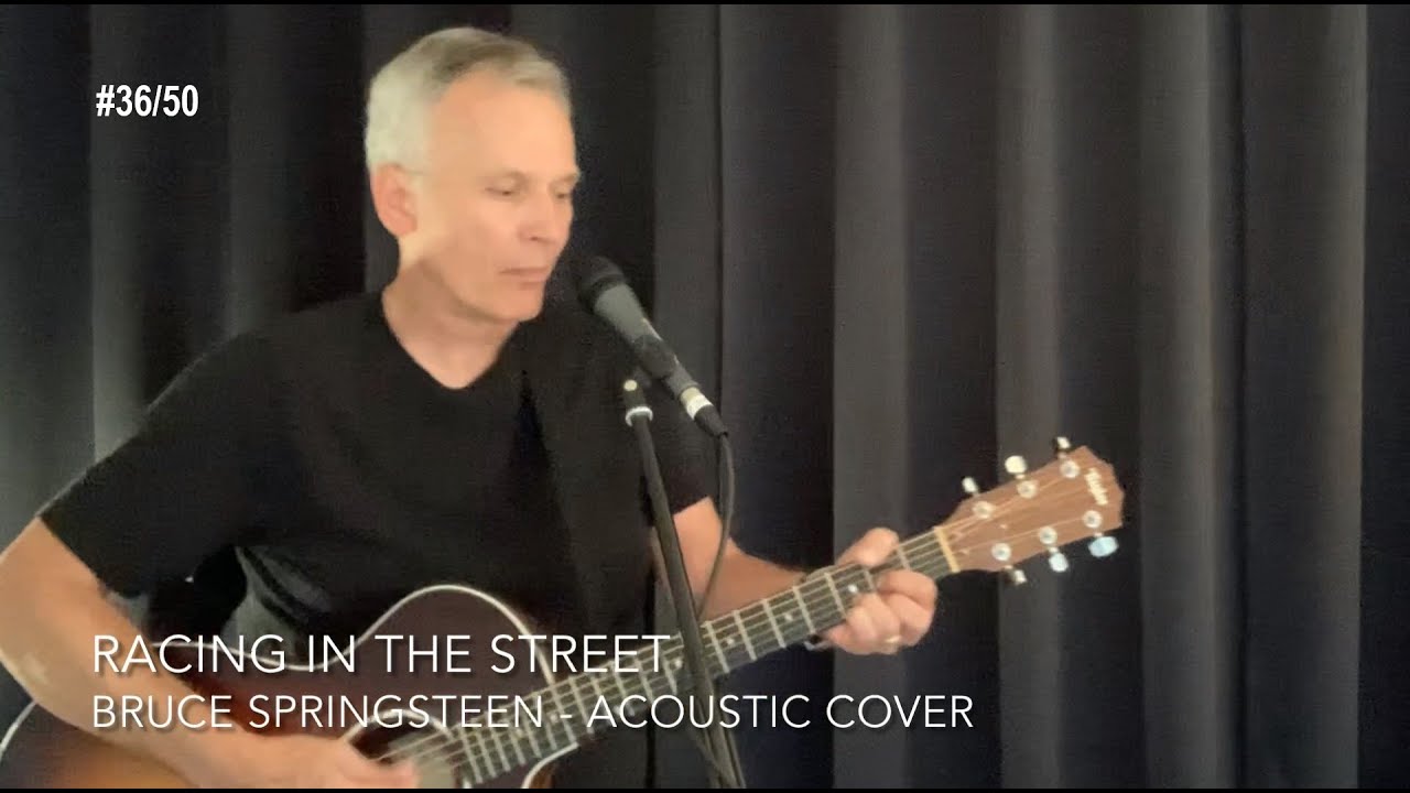 Racing In The Street Springsteen [Mark Russell 2021 acoustic cover