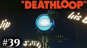 Deathloop #39 - Getting Wenjie to the party | english | 4k UHD