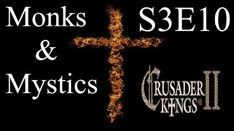 The Polish Witch : CK2 Multiplayer Monks and Mystics DLC : S3E10