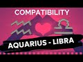 AQUARIUS ♒ AND LIBRA ♎: LOVE COMPATIBILITY ❤️🔥