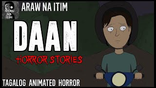 Daan Horror Stories | Tagalog Animated Horror Stories | Pinoy Creepypasta